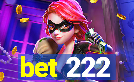 bet 222